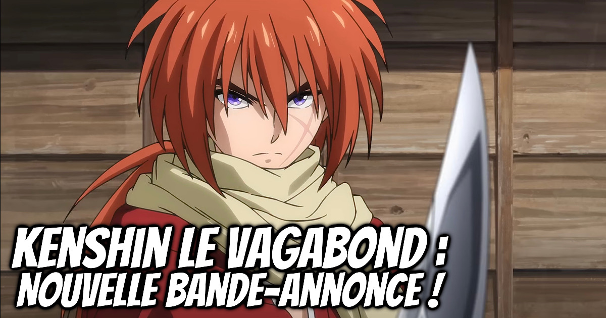 Une saison 2 pour le remake de Kenshin le vagabond - Breakforbuzz