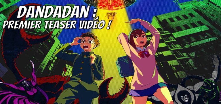 Nouveau teaser pour l&rsquo;anime Dandadan