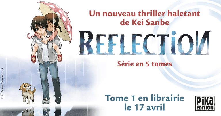 Le mangaka Kei Sanbe revient avec un nouveau thriller : Reflection !