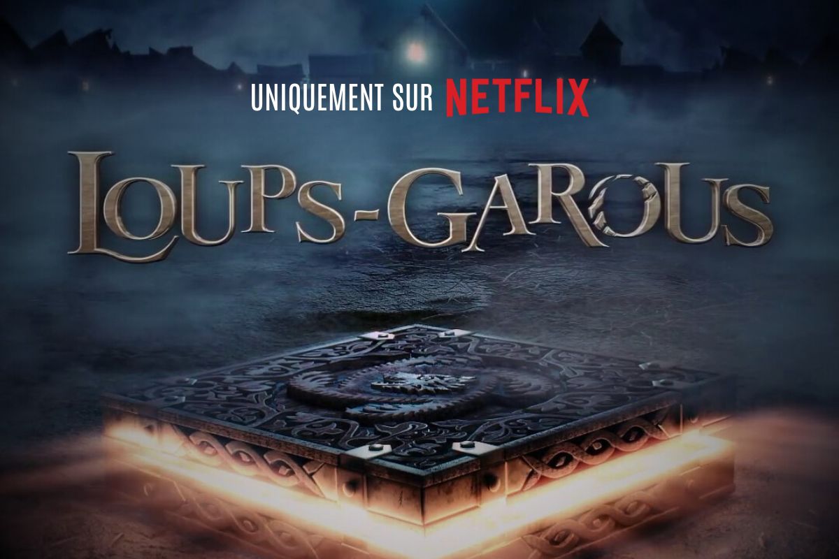 Adaptation de Loups-Garous par Netflix : Des premières impressions ...