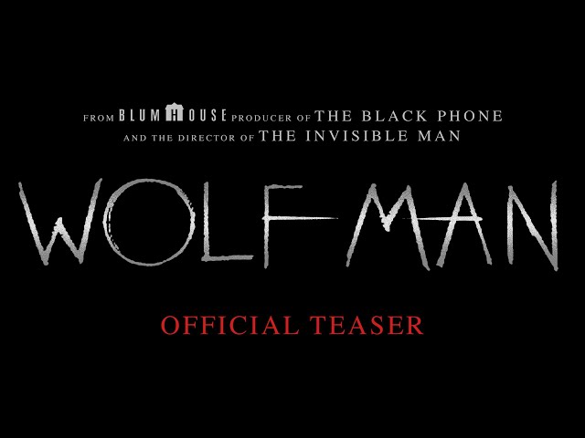 Wolf Man : Le monstre d&rsquo;Universal fait son retour dans un Remake signé Leigh Whannell