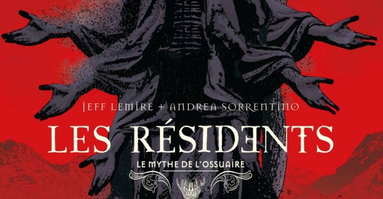 Le Mythe de l&rsquo;Ossuaire : immersion dans l&rsquo;horreur par Jeff Lemire et Andrea Sorrentino