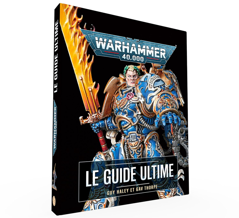 Warhammer 40 000 : Le guide ultime