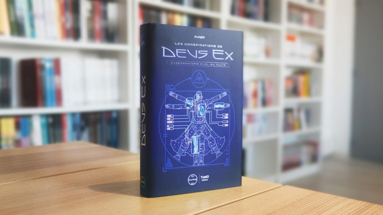 Les Conspirations de Deus Ex : Cyberanatomie d’un jeu culte – Edition First Print
